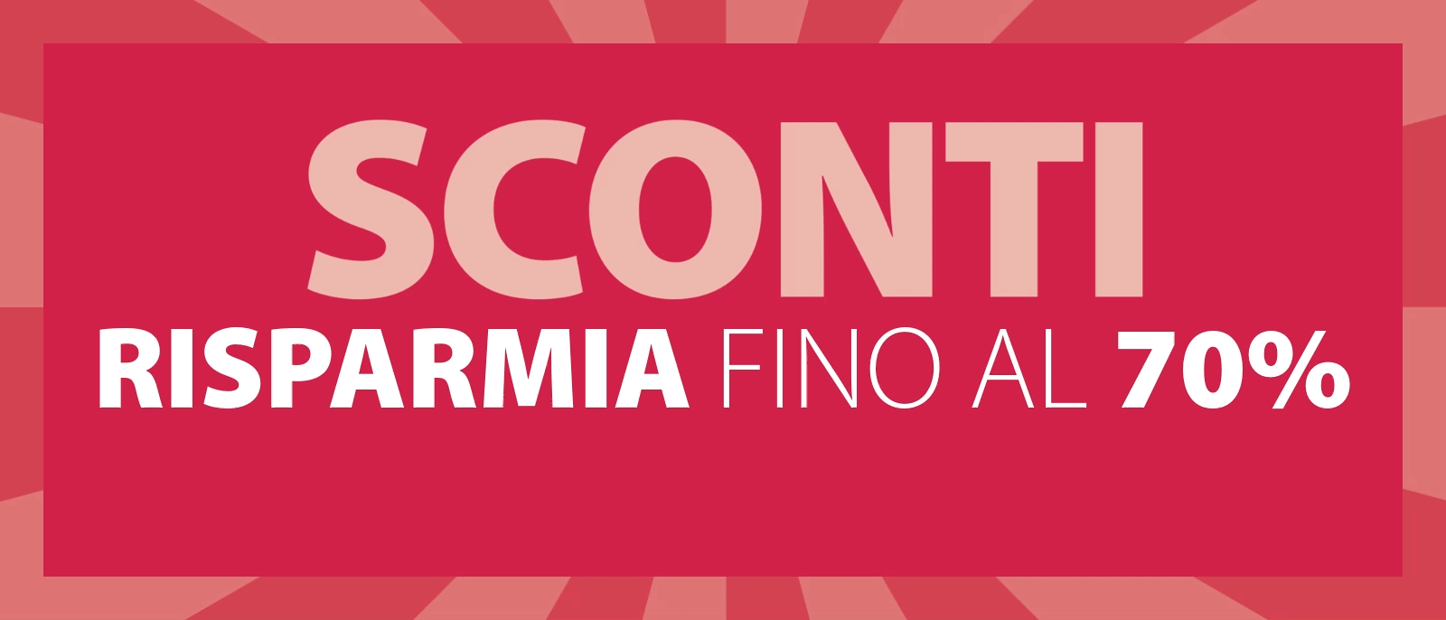 RISPARMIA FINO AL 70% RISPARMIA FINO AL 70%