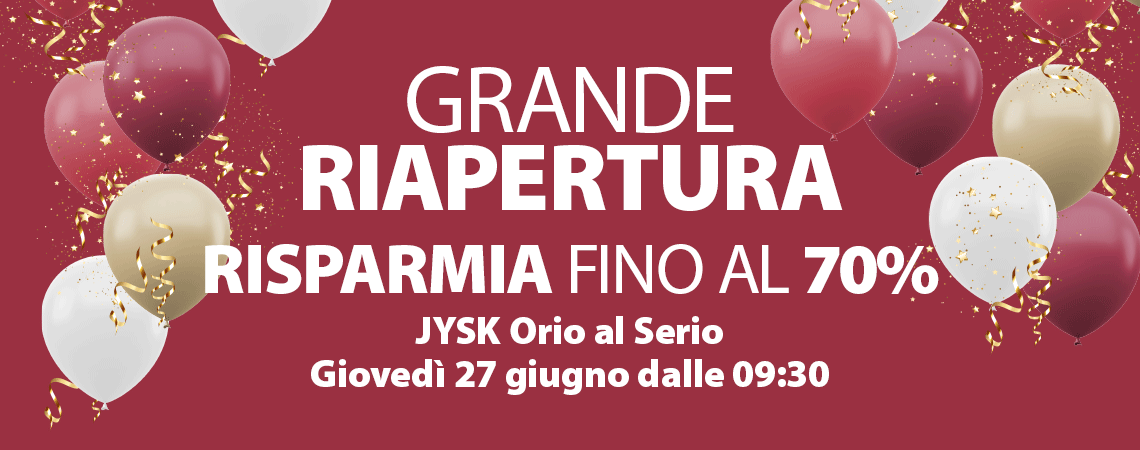 Grande riapertura JYSK Orio al Serio