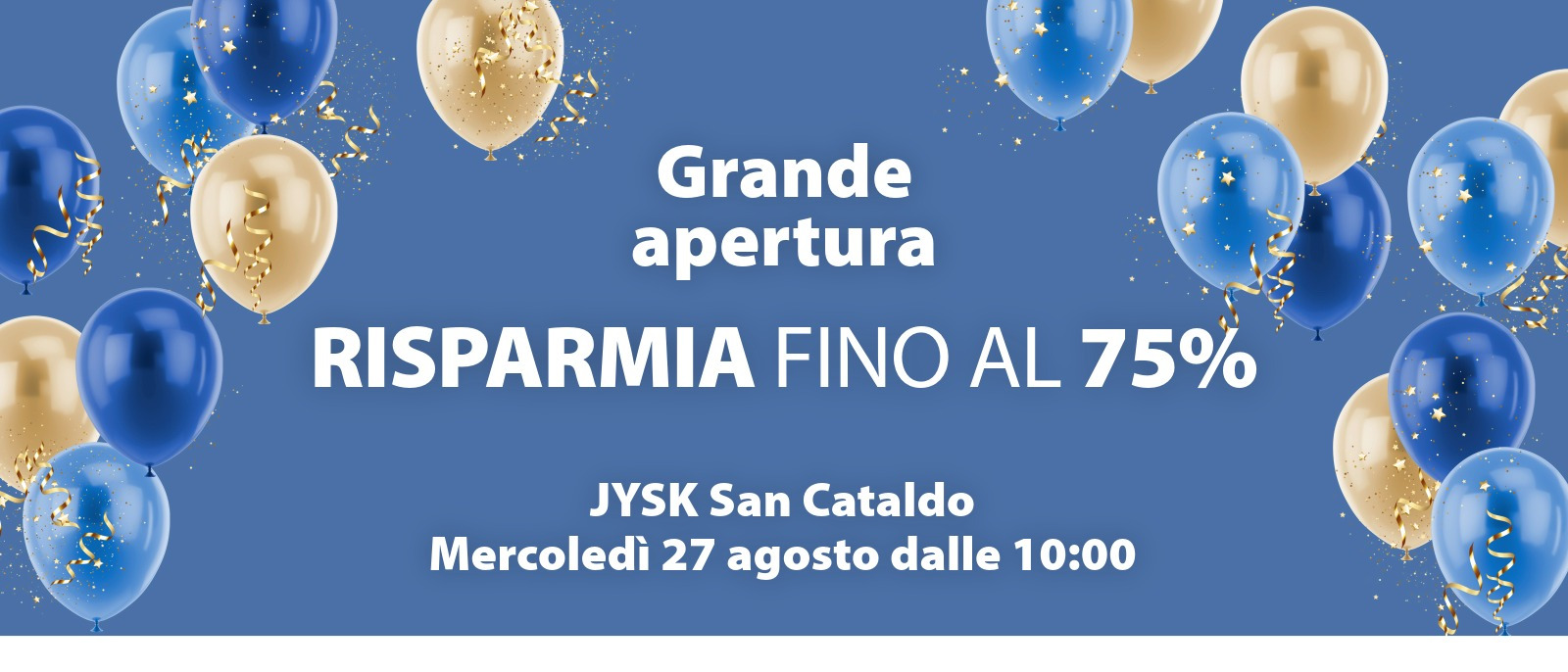 Grande apertura JYSK San Cataldo Grande apertura JYSK San Cataldo