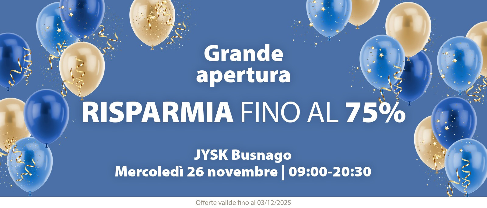 Grande apertura JYSK Busnago Grande apertura JYSK Busnago